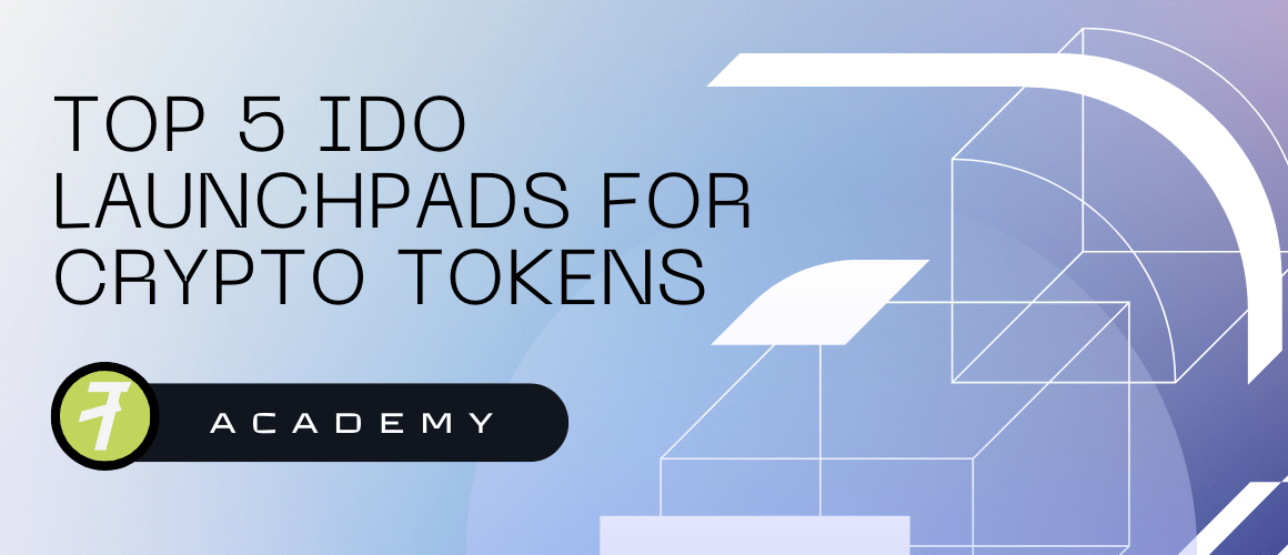 Top 5 IDO Launchpads for crypto tokens in 2022