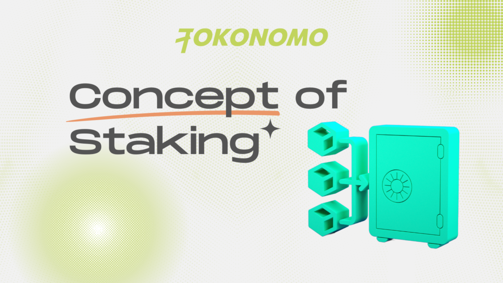 Concept of Staking
