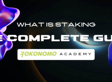 What is Staking: The Complete Guide