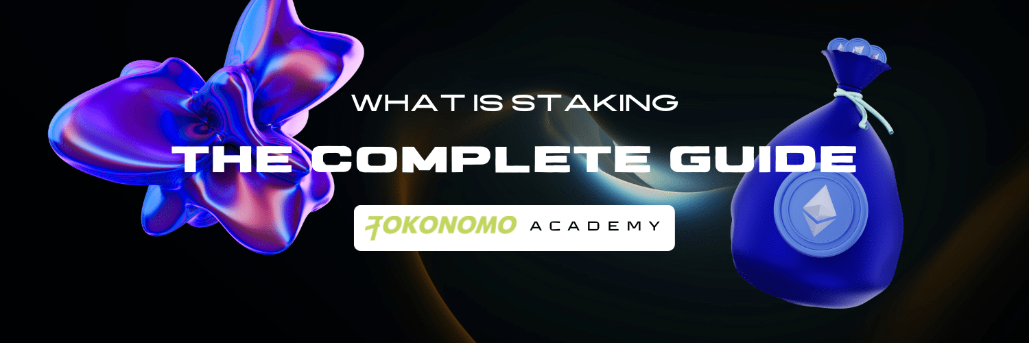 What Is Staking In Crypto The Complete Guide Tokonomo Defi
