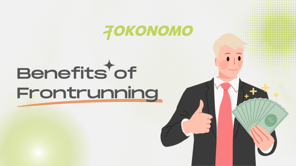 Benefits of Frontrunning