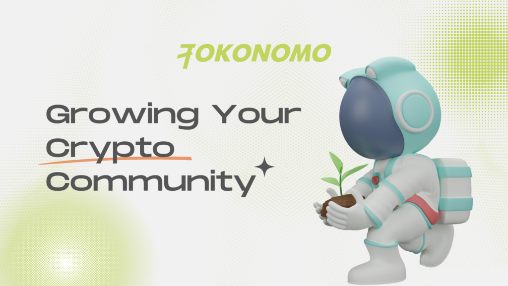 How to maintain and grow a crypto community?