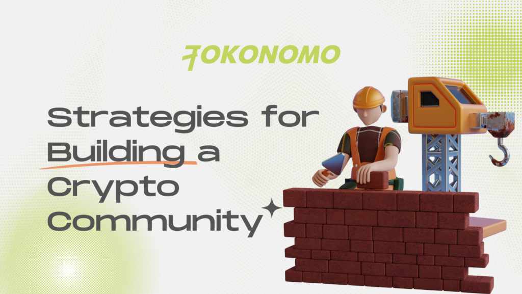 Strategies for Building a Crypto Community