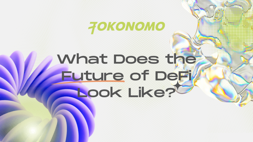What Does the Future of DeFi Look Like?