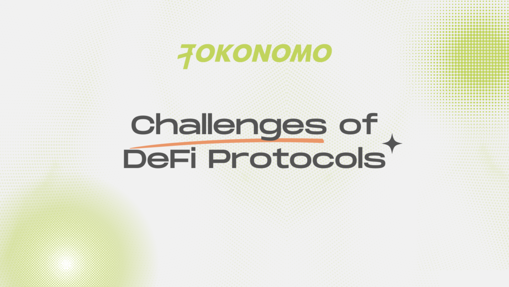 Challenges of DeFi Protocols