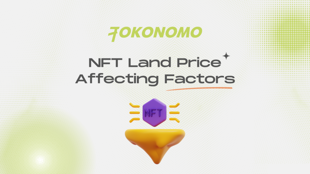 NFT Land Price Affecting Factors