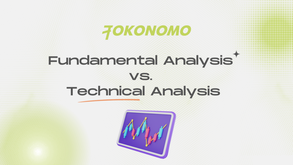 Fundamental Analysis vs. Technical Analysis