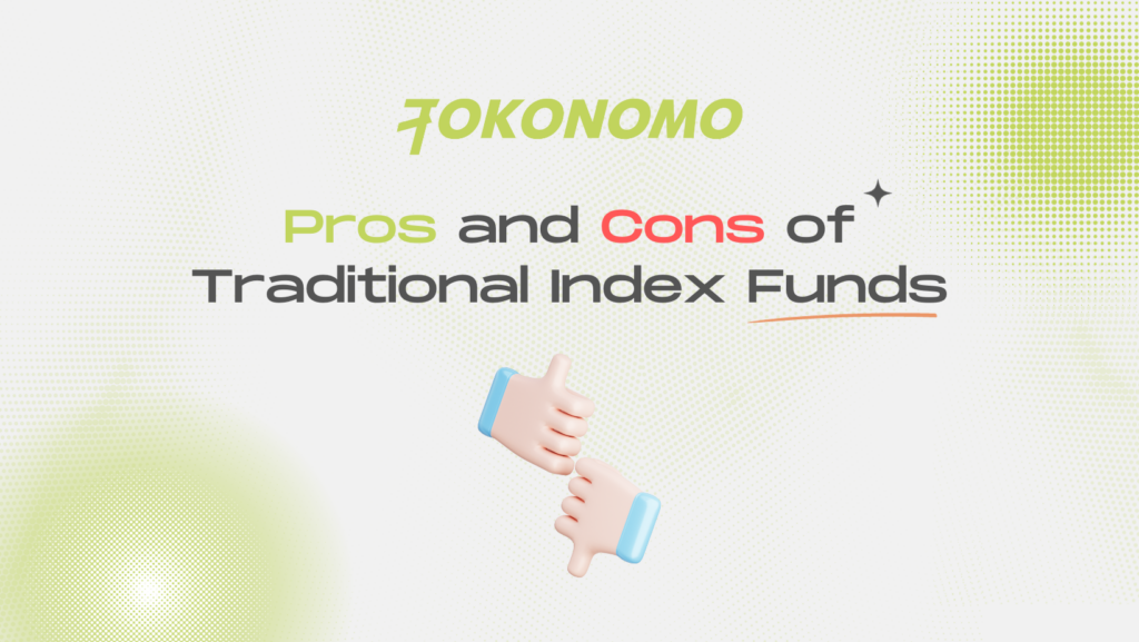 Pros and Cons of Traditional Index Funds