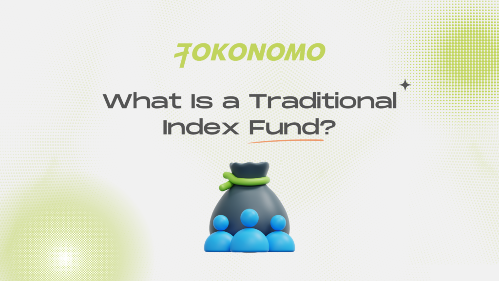 What Is a Traditional Index Fund?