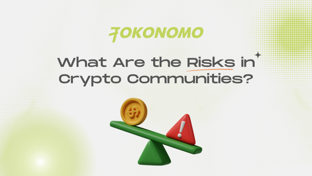 What Are the Risks in Crypto Communities?