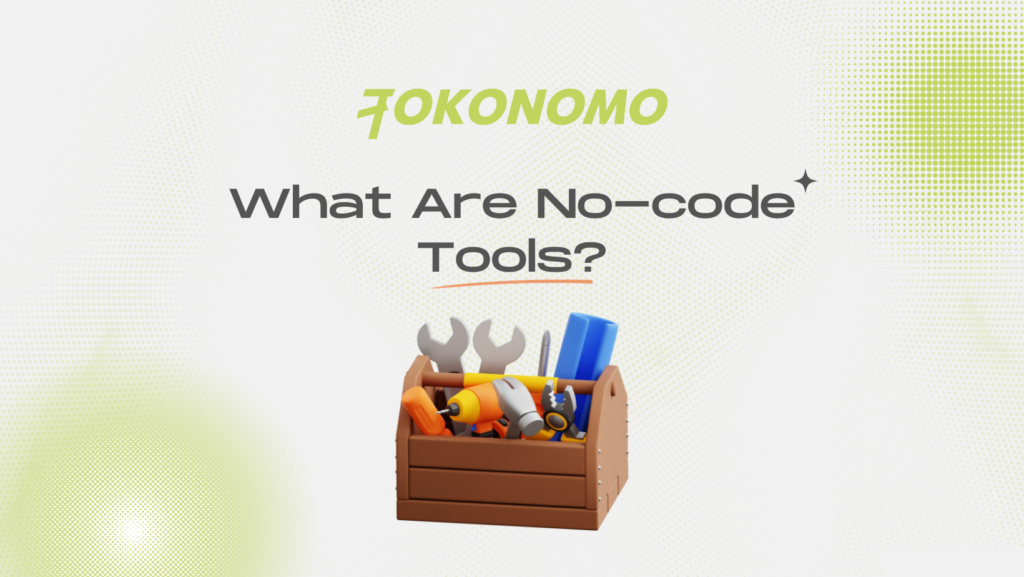 What Are No-Code Tools?