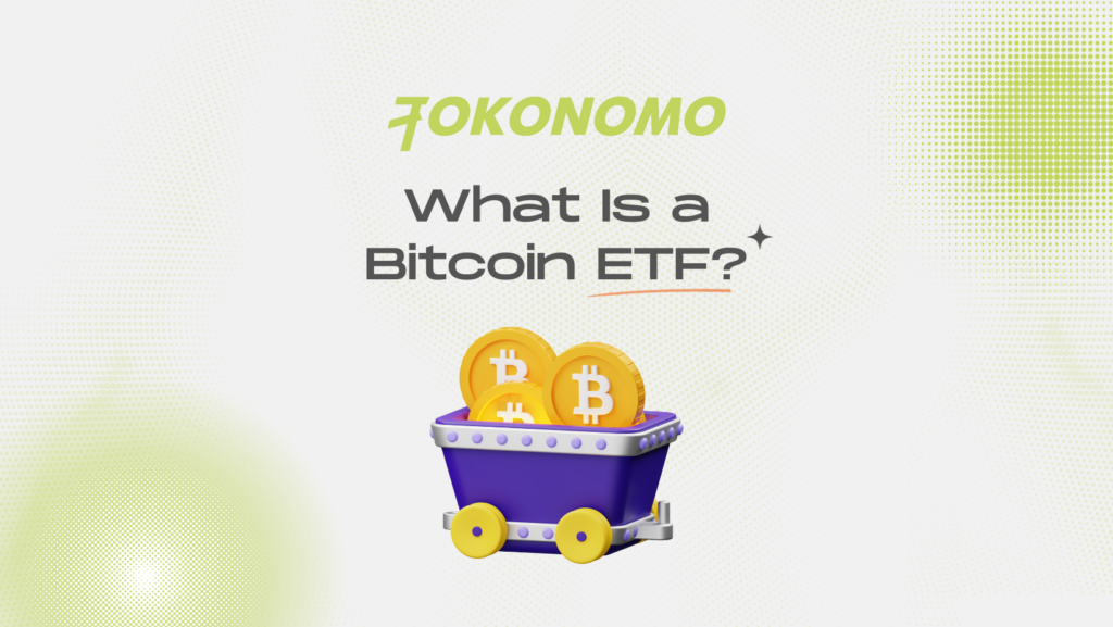 What Is a Bitcoin ETF?