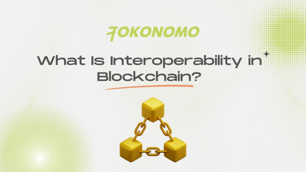 What Is Interoperability in Blockchain?