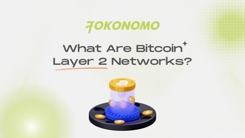 What Are Bitcoin Layer 2 Networks?