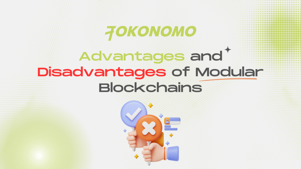 Advantages and Disadvantages of Modular Blockchains