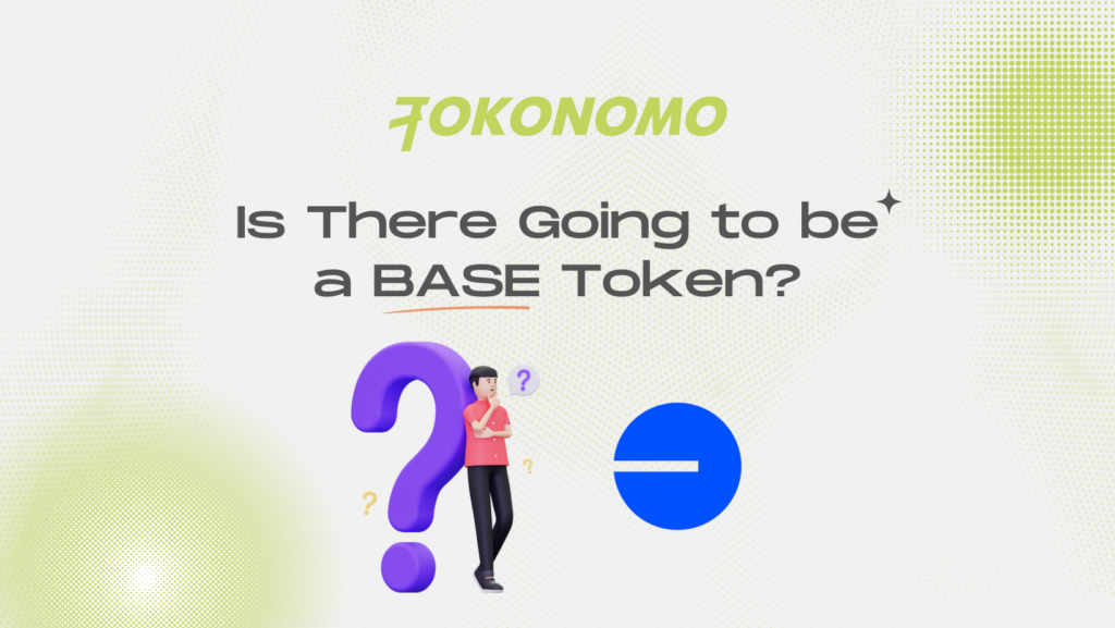 Is There Going to be a BASE Token?