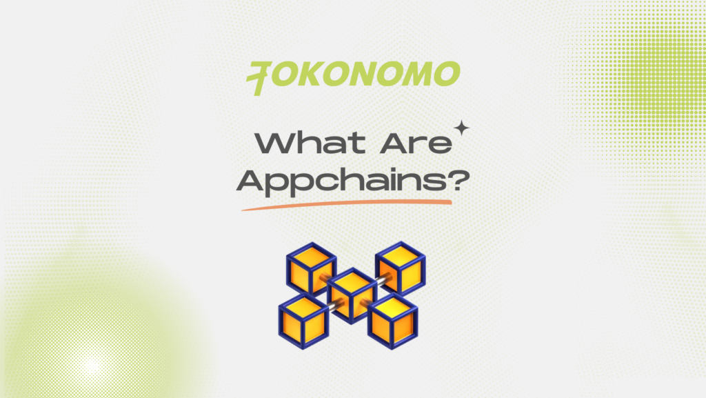 What Are Appchains?