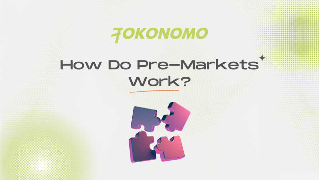 How Do Pre-Markets Work?