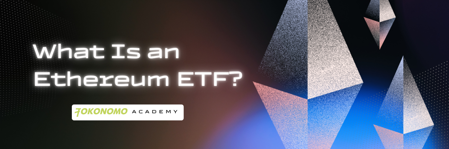 What Is an Ethereum ETF?