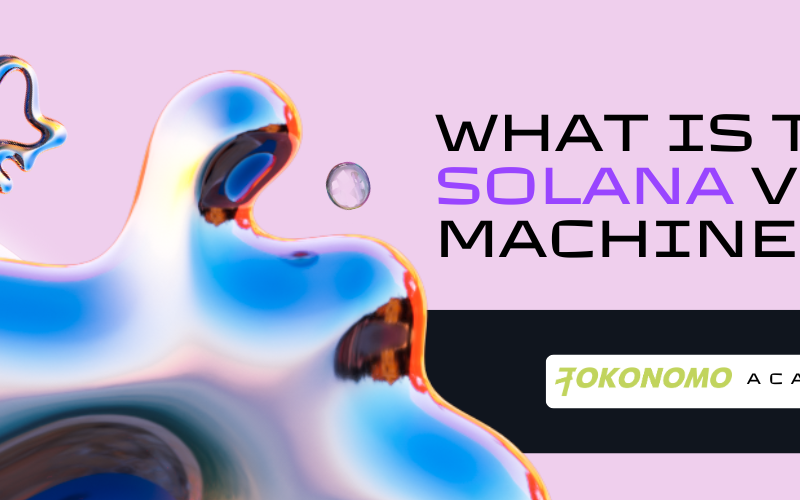 What Is the Solana Virtual Machine (SVM)?