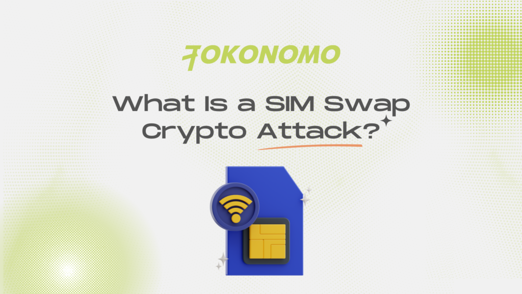 What Is a SIM Swap Crypto Attack?