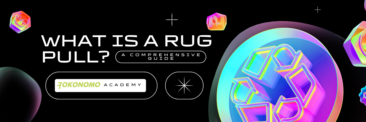 What is a Rug Pull? A Comprehensive Guide