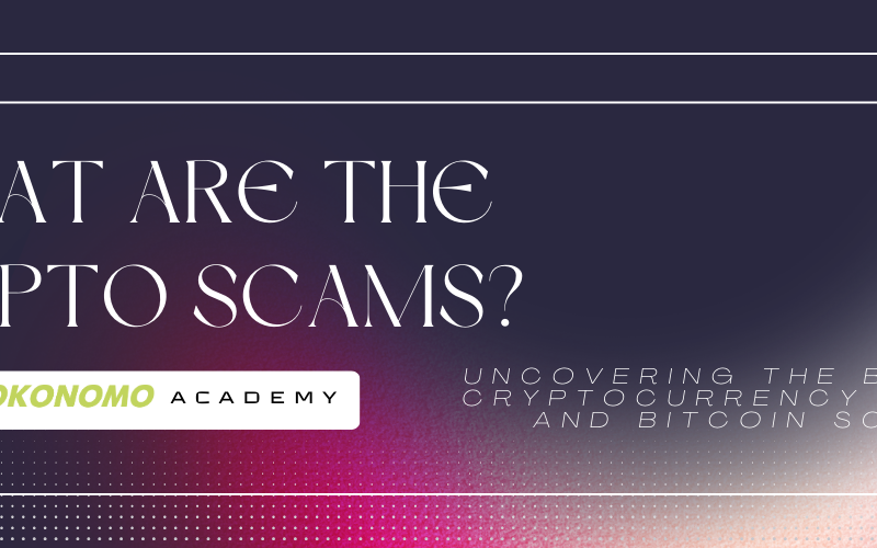 What Are the Crypto Scams? Uncovering the Biggest Cryptocurrency Frauds and Bitcoin Scams