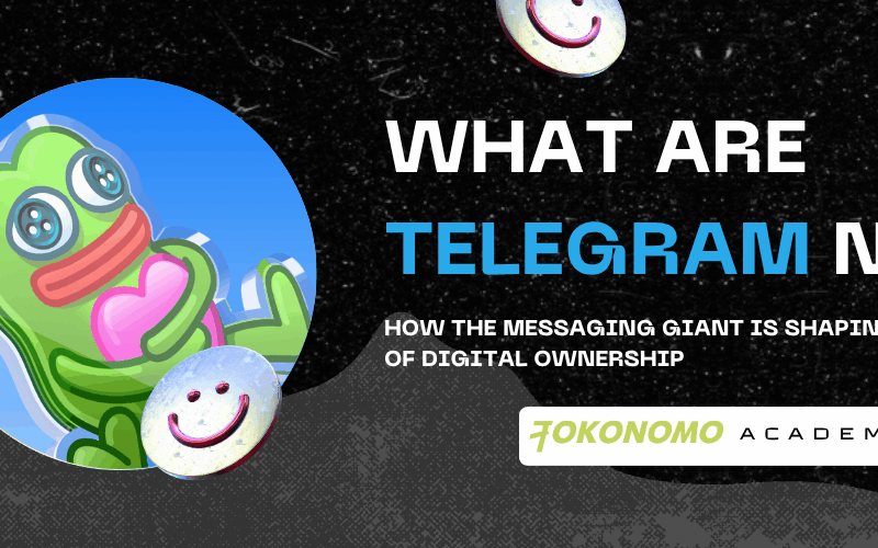 What Are Telegram NFTs? How the Messaging Giant Is Shaping the Future of Digital Ownership