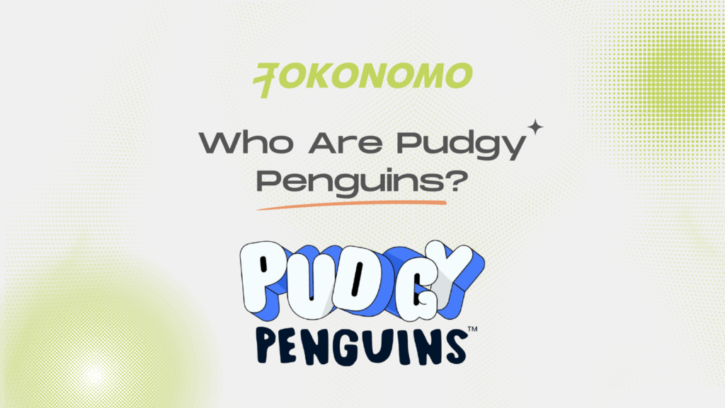 Who Are Pudgy Penguins?