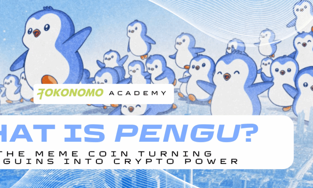 What Is PENGU? | Tokonomo Academy